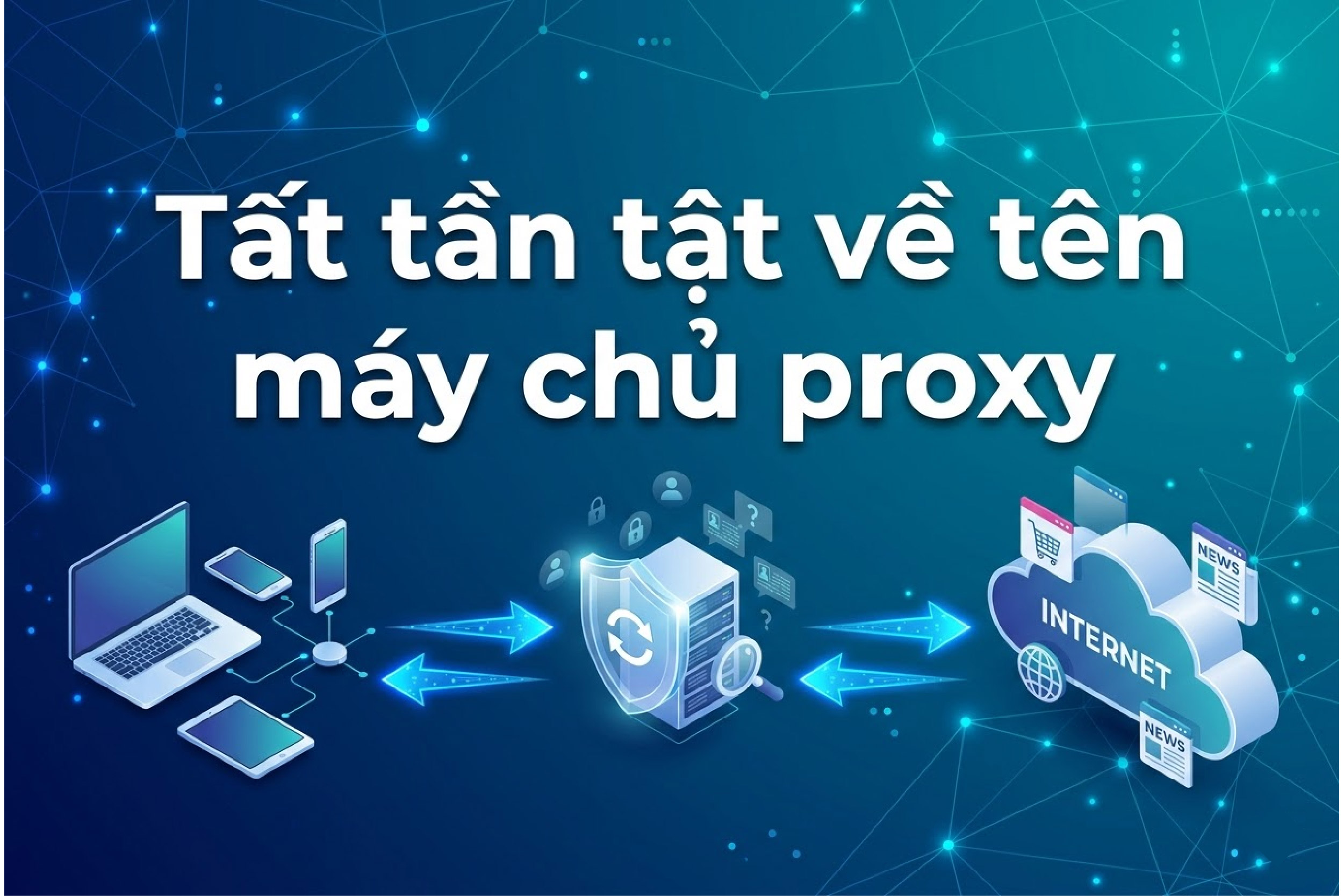 Giải đáp: Tất tần tật về tên máy chủ proxy 2026