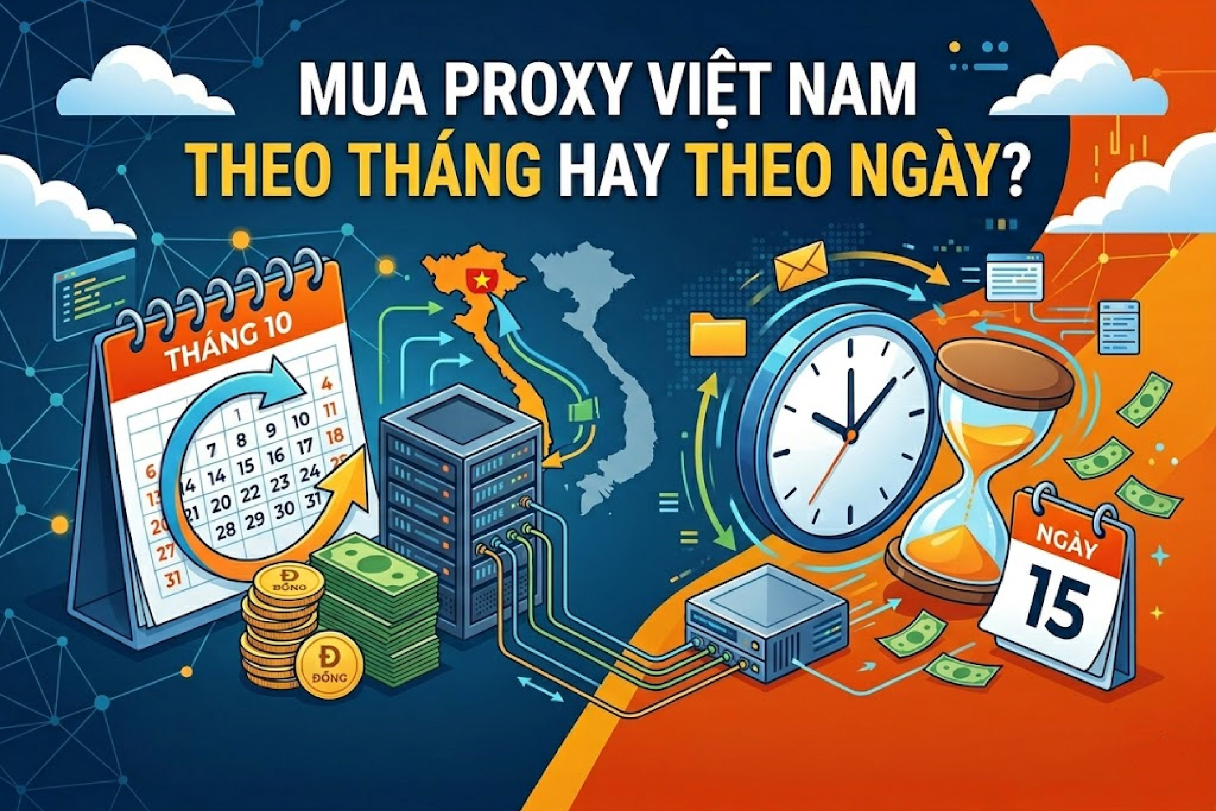 Mua proxy Việt Nam theo tháng hay theo ngày sẽ hợp lý hơn?