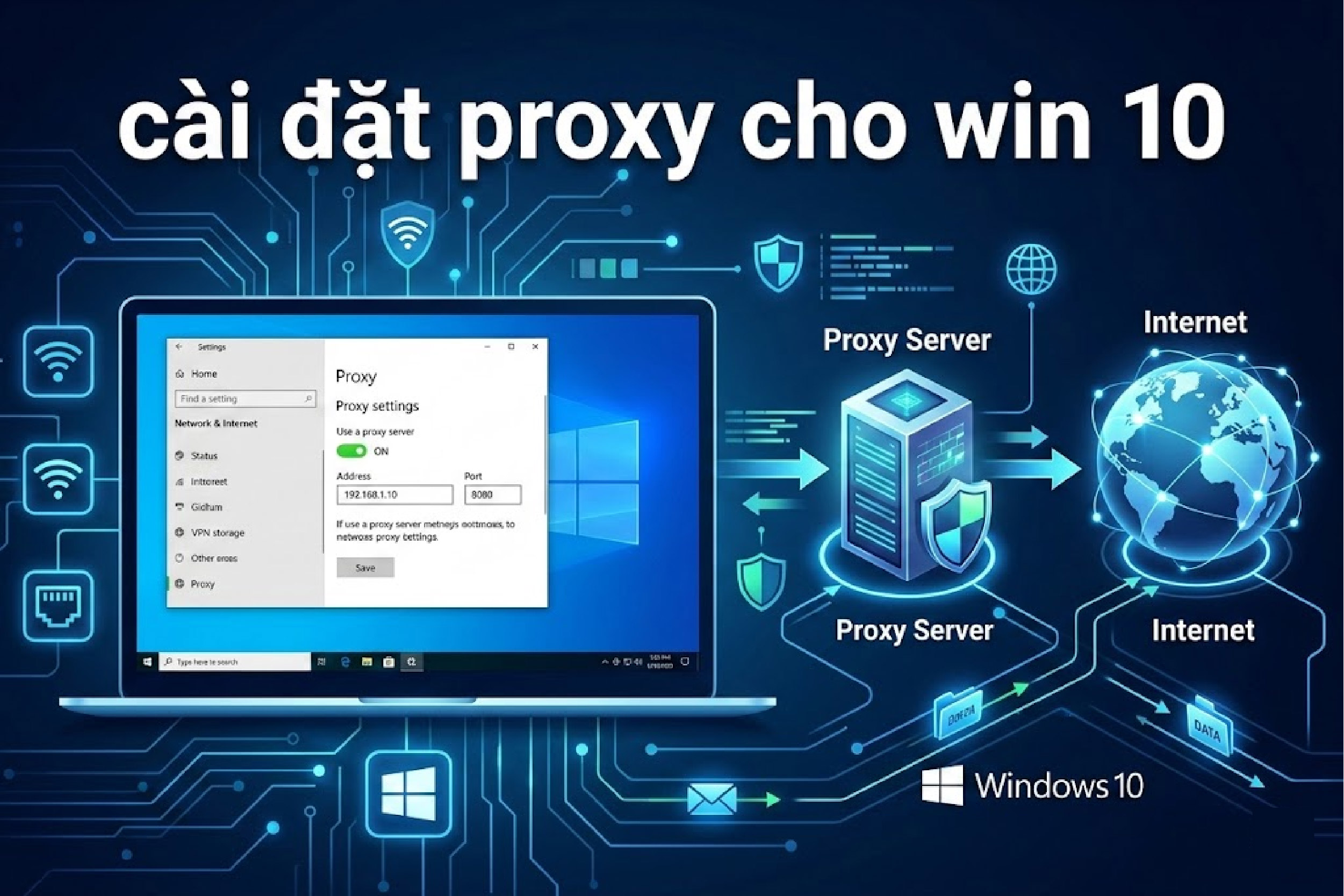 Bí kíp cài đặt proxy cho win 10 mượt mà, dễ dàng nhất