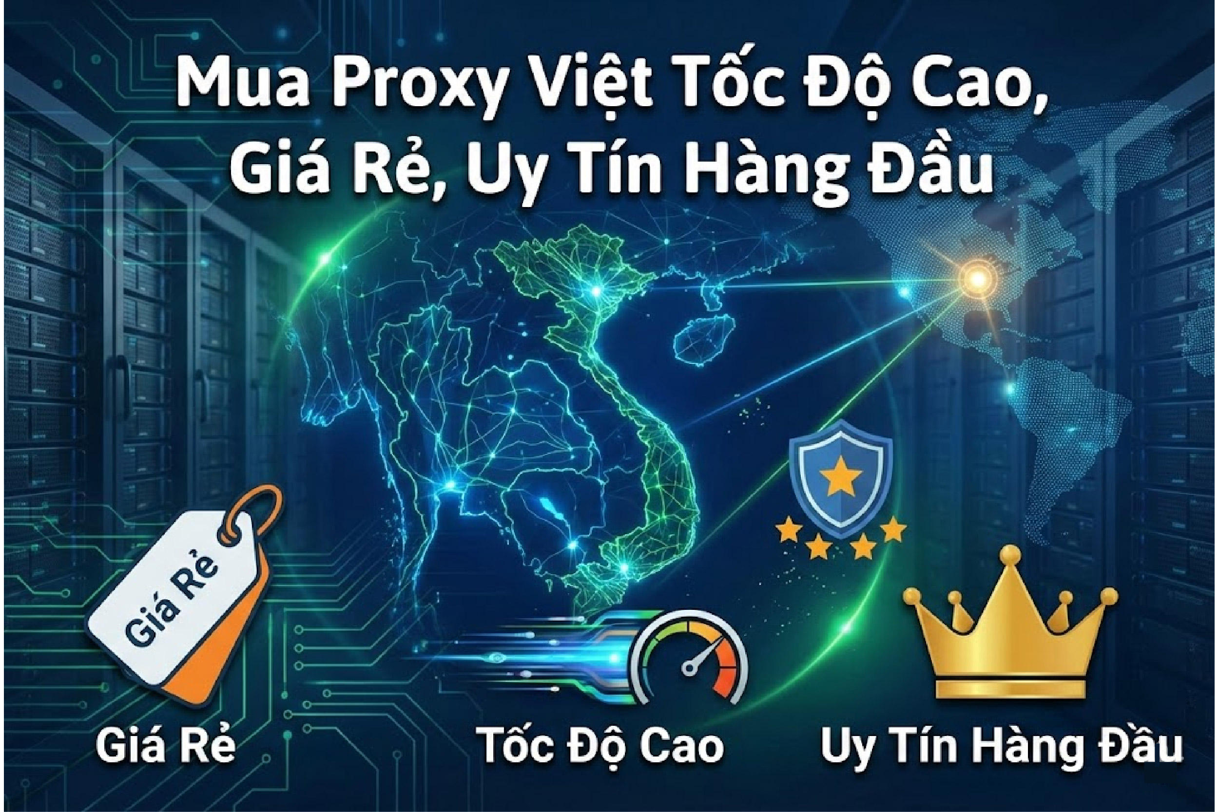 Mua Proxy Việt Tốc Độ Cao, Giá Rẻ, Uy Tín Hàng Đầu