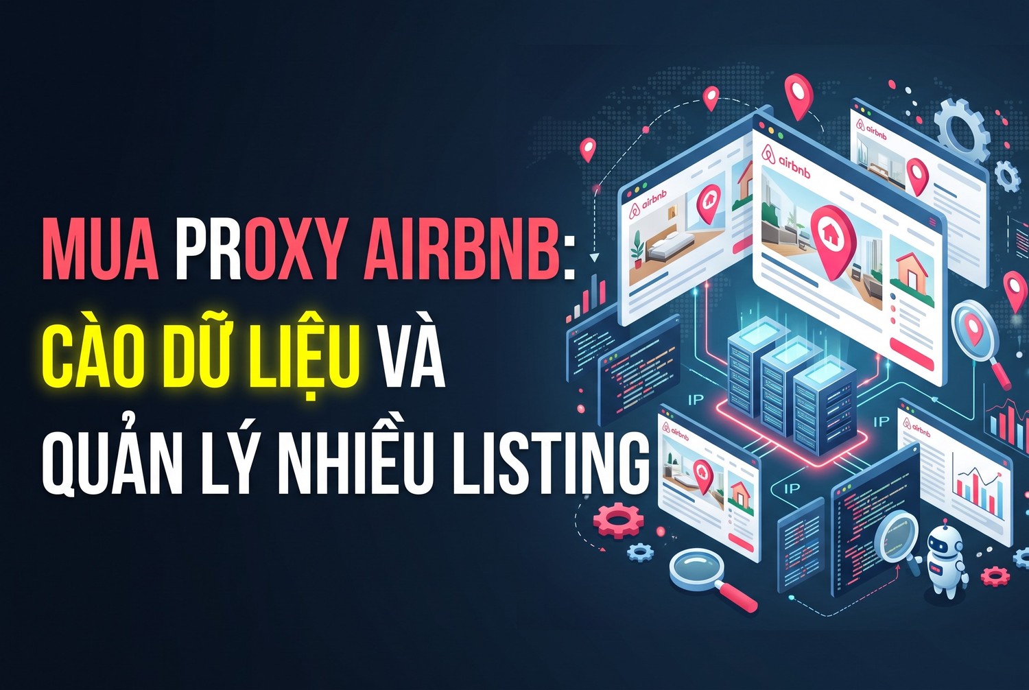 Mua Proxy Airbnb: Cào Dữ Liệu Và Quản Lý Nhiều Listing