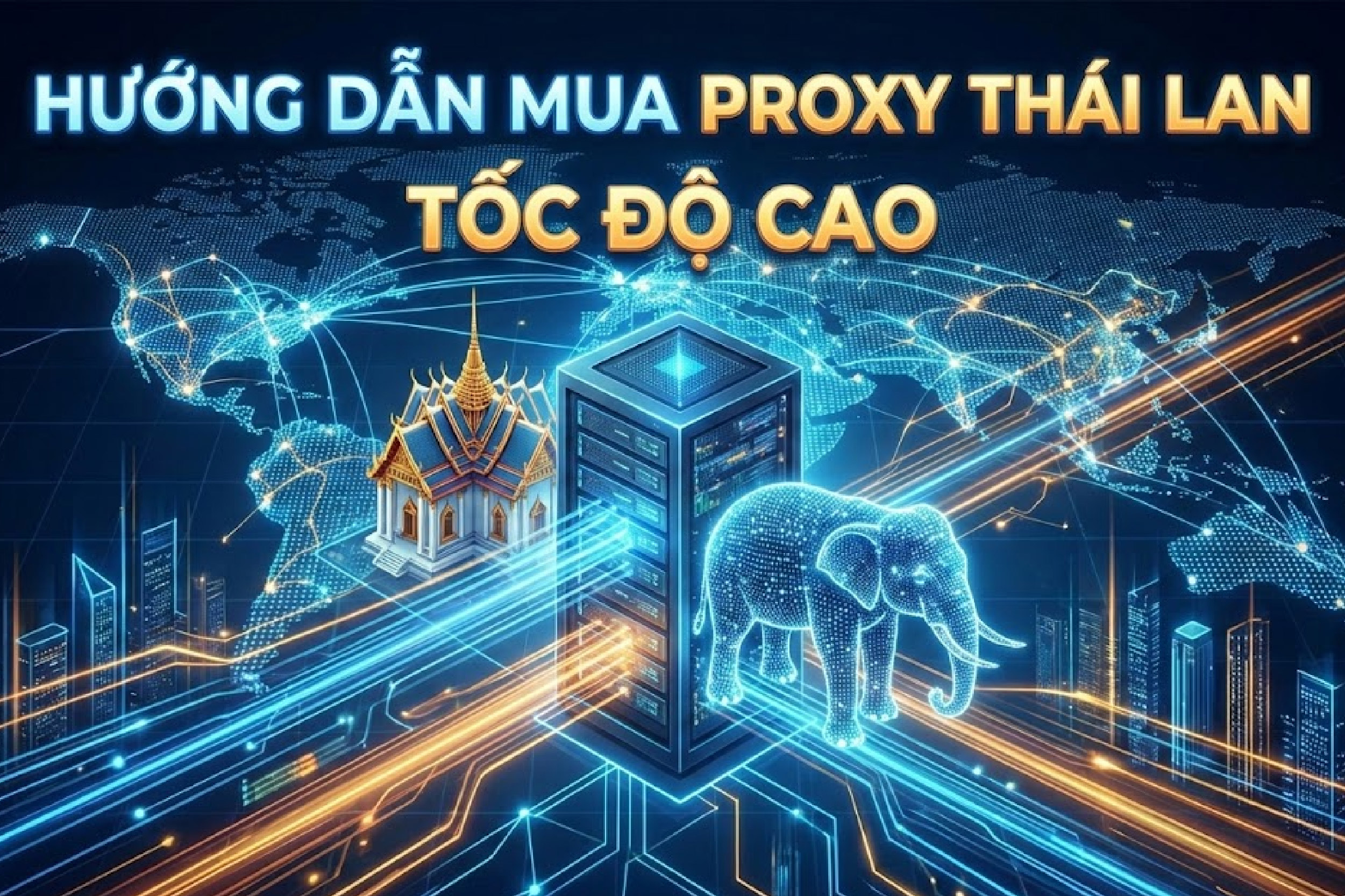 Hướng dẫn Mua proxy Thái Lan tốc độ cao, IP sạch 2026