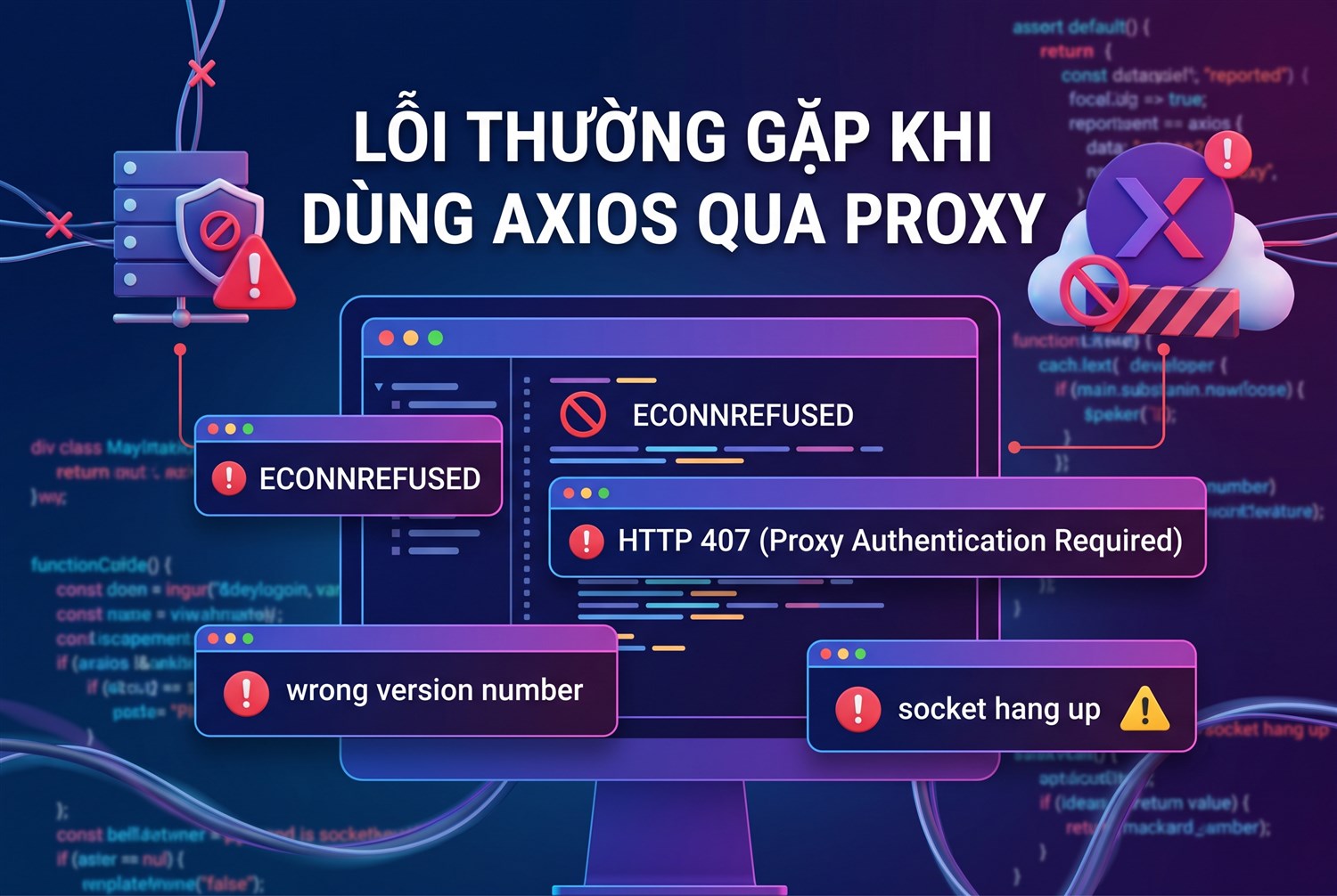 Lỗi thường gặp khi dùng axios qua proxy