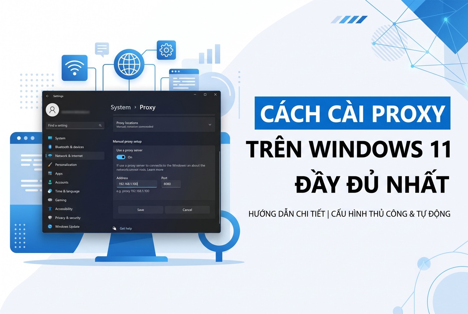 Cách Cài Proxy Trên Windows 11 Đầy Đủ Nhất