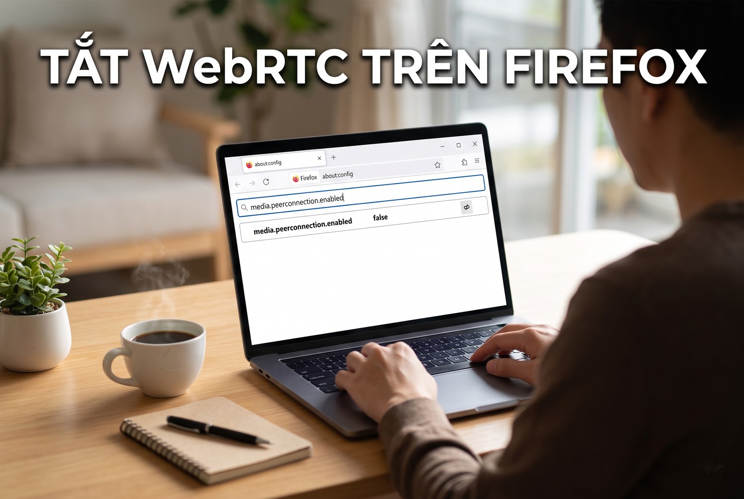 Tắt WebRTC trên Firefox