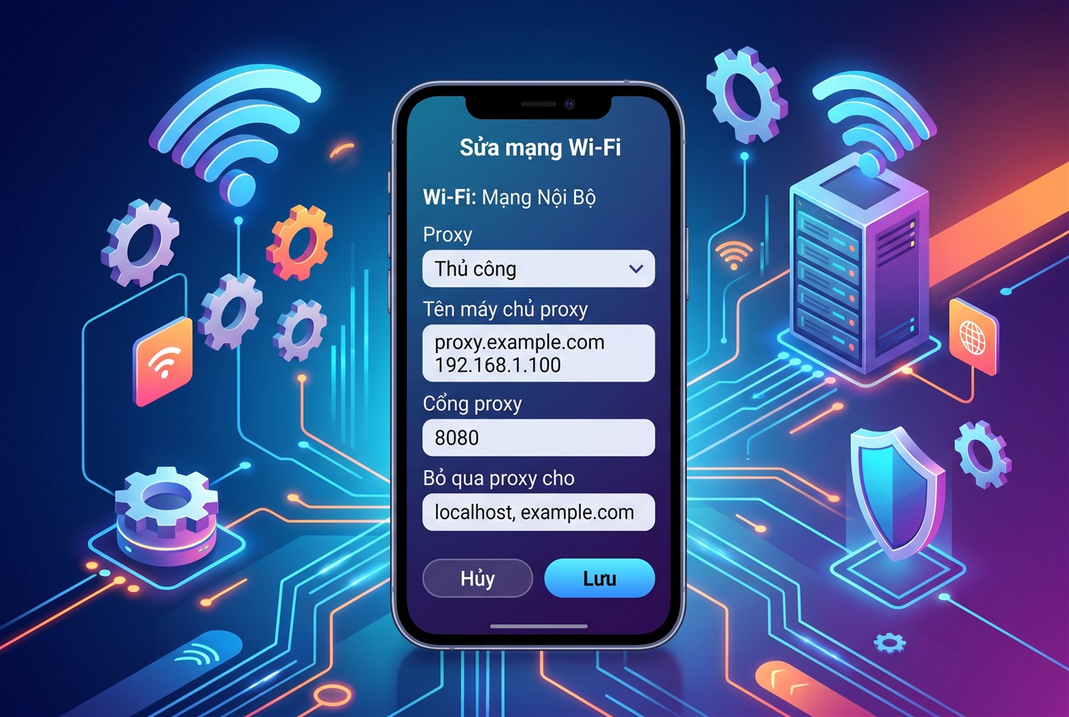 Proxy thủ công trong cài đặt Wi-Fi