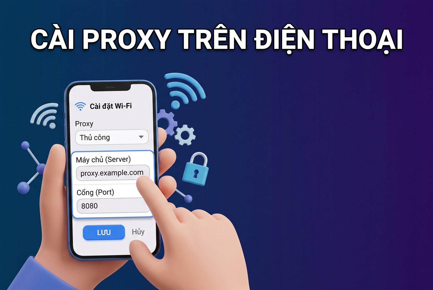 Cài proxy trên điện thoại