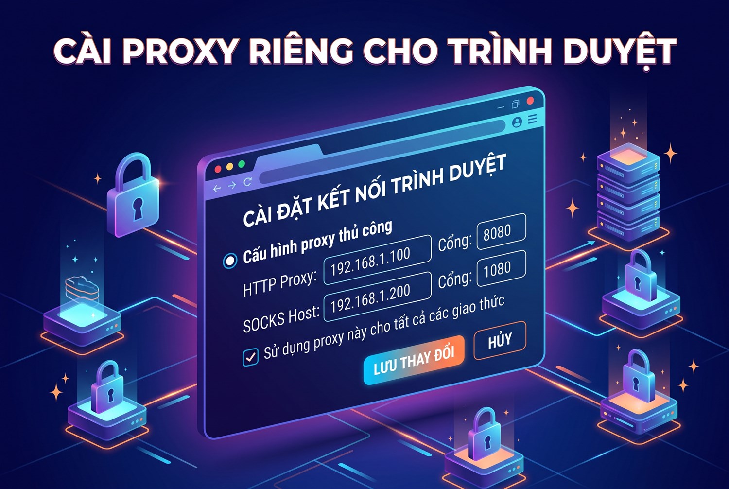 Cài proxy riêng cho trình duyệt