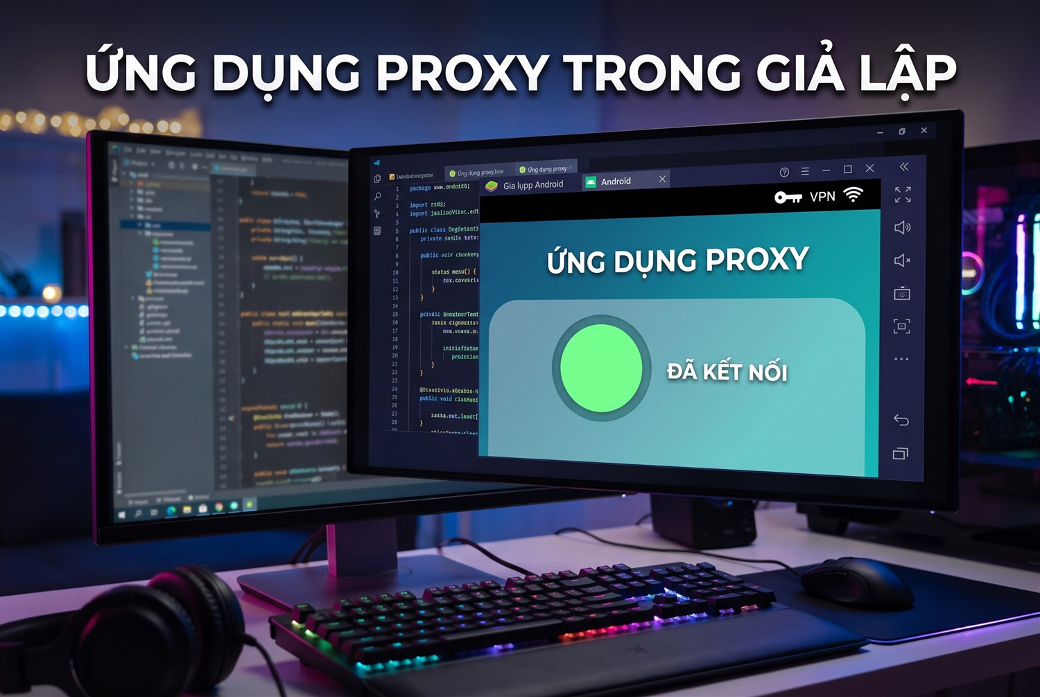 Ứng dụng proxy trong giả lập