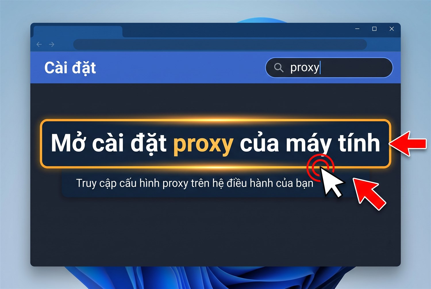 Mở cài đặt proxy của máy tính