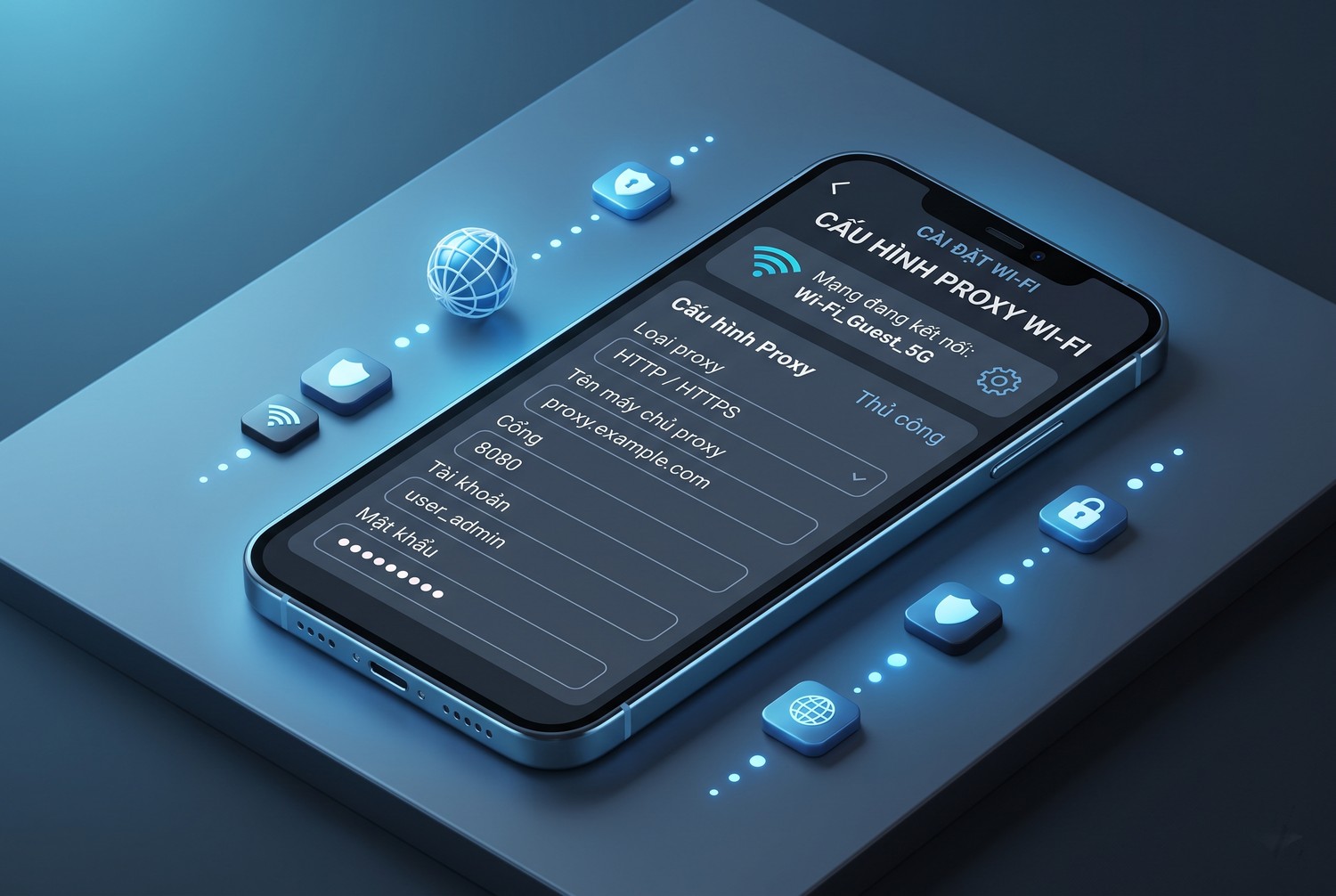 Cấu hình proxy cho mạng Wi-Fi