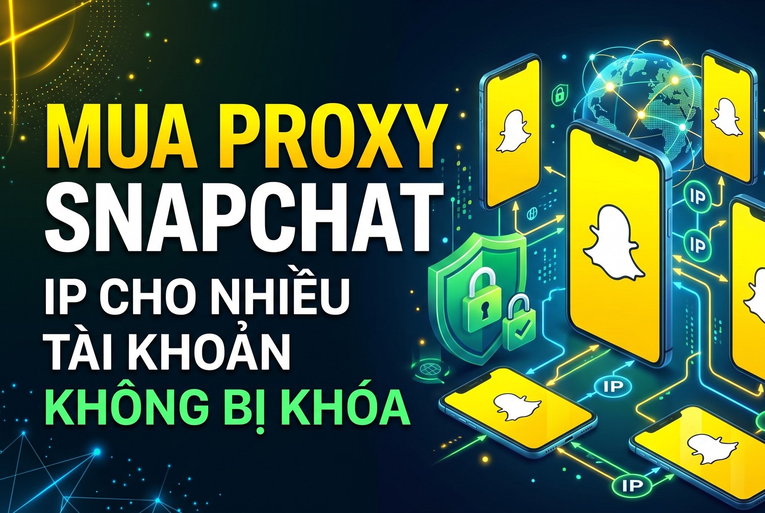 Mua Proxy Snapchat: IP Cho Nhiều Tài Khoản Không Bị Khóa