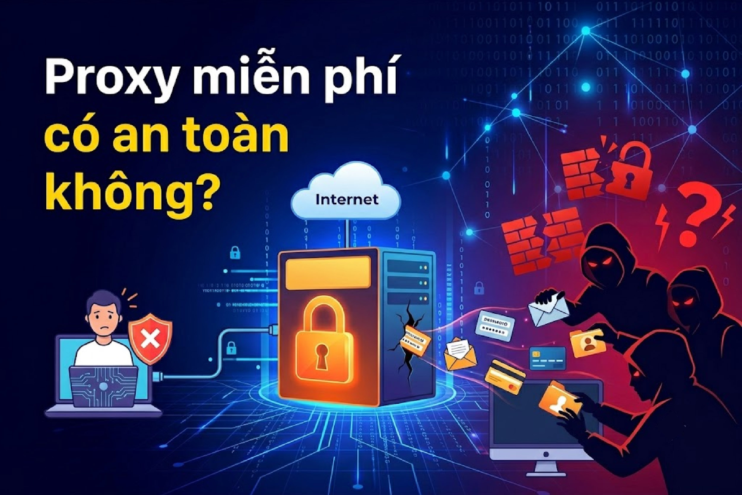 Proxy miễn phí có an toàn không? Vì sao IP free dễ làm mất tài khoản?