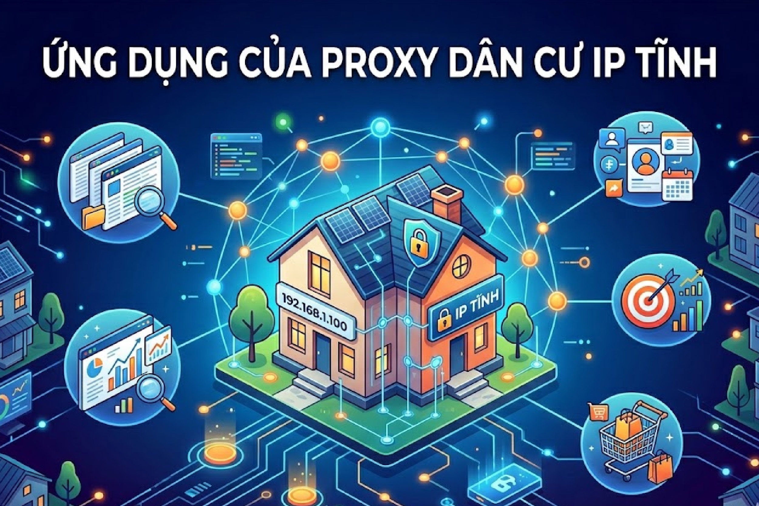 5 Ứng Dụng Thực Tế Của Proxy Dân Cư IP Tĩnh Cần Biết