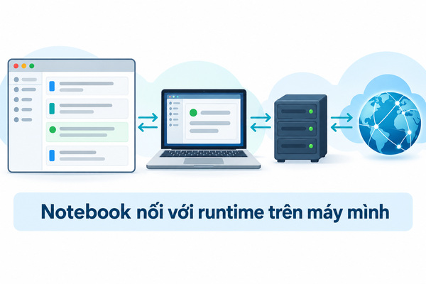Notebook nối với runtime trên máy mình