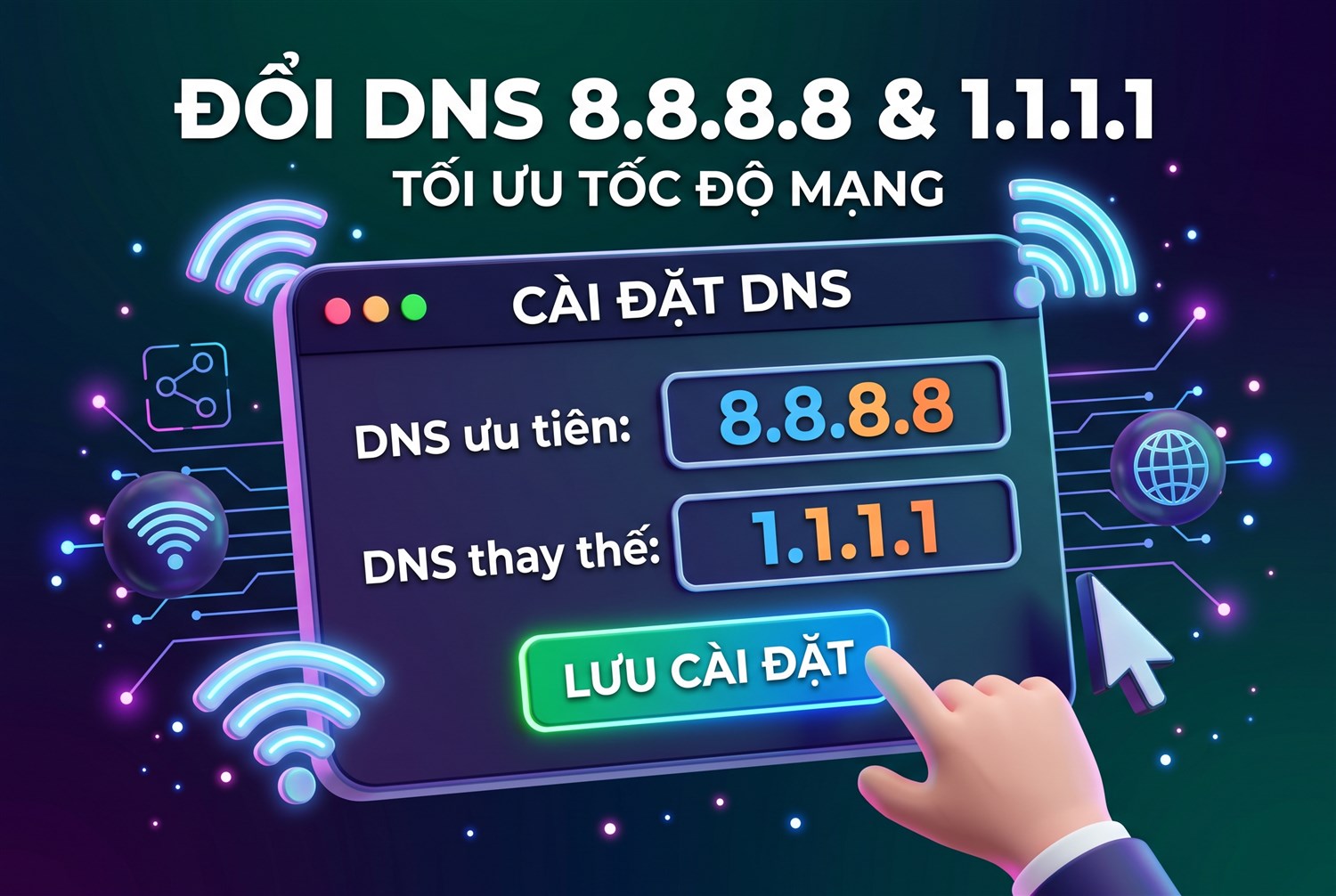 Đổi DNS 8.8.8.8 và 1.1.1.1