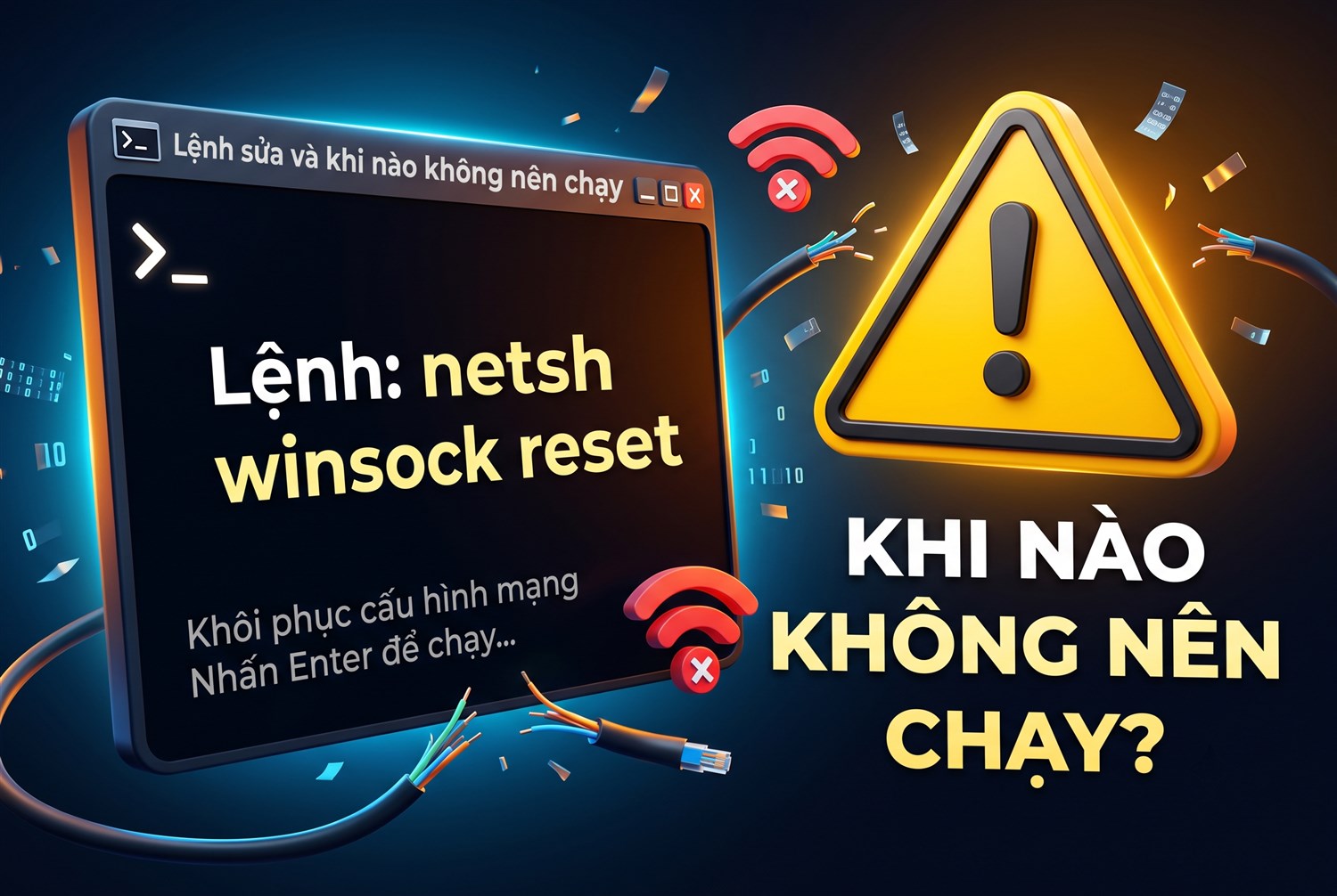Lệnh sửa và khi nào không nên chạy