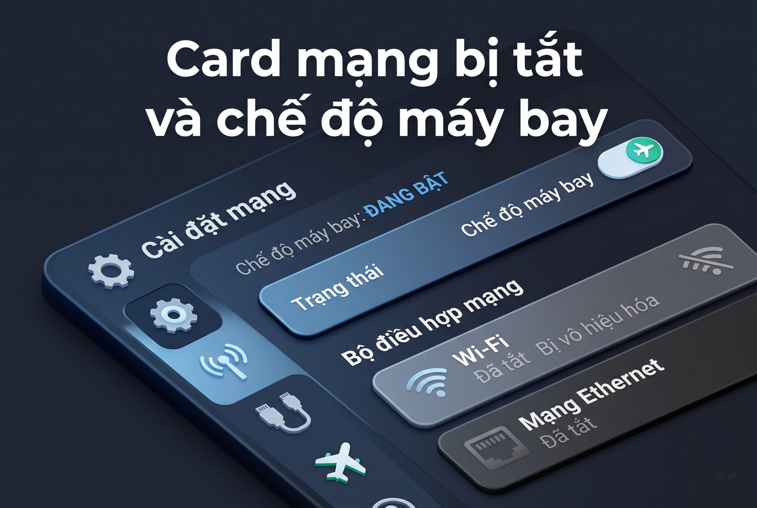 Card mạng bị tắt và chế độ máy bay