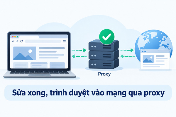 Sửa xong, trình duyệt vào mạng qua proxy