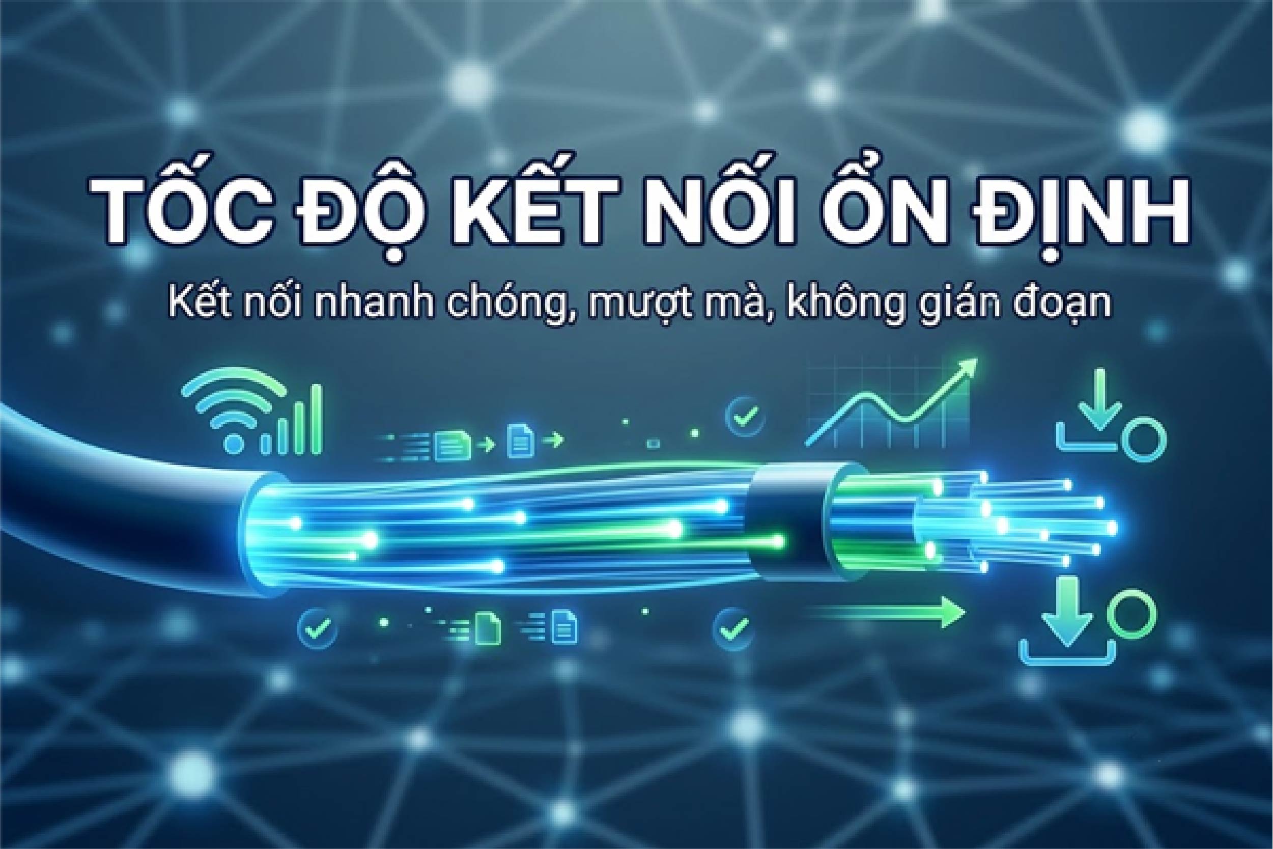 Tốc độ kết nối ổn định