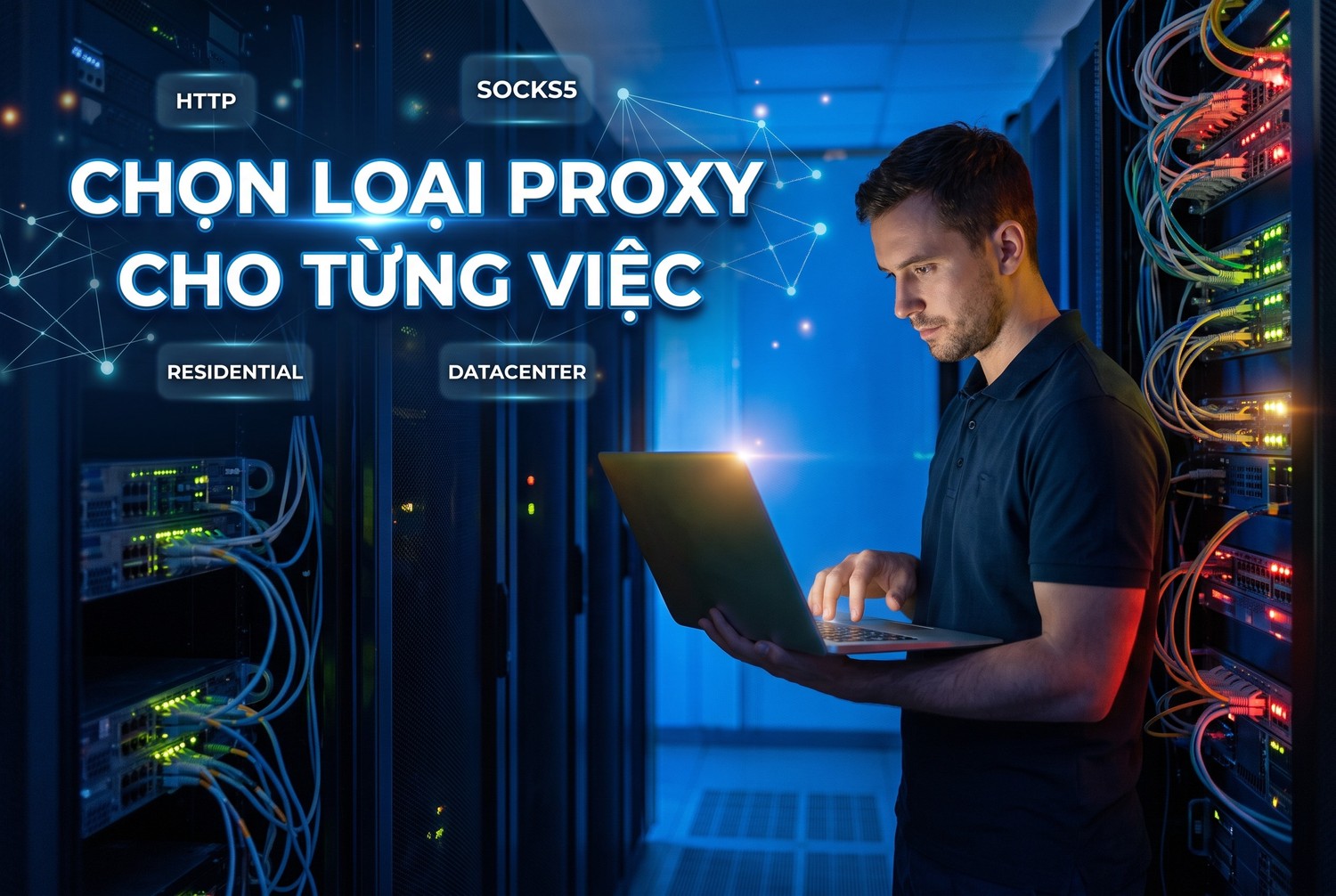 Chọn loại proxy cho từng việc
