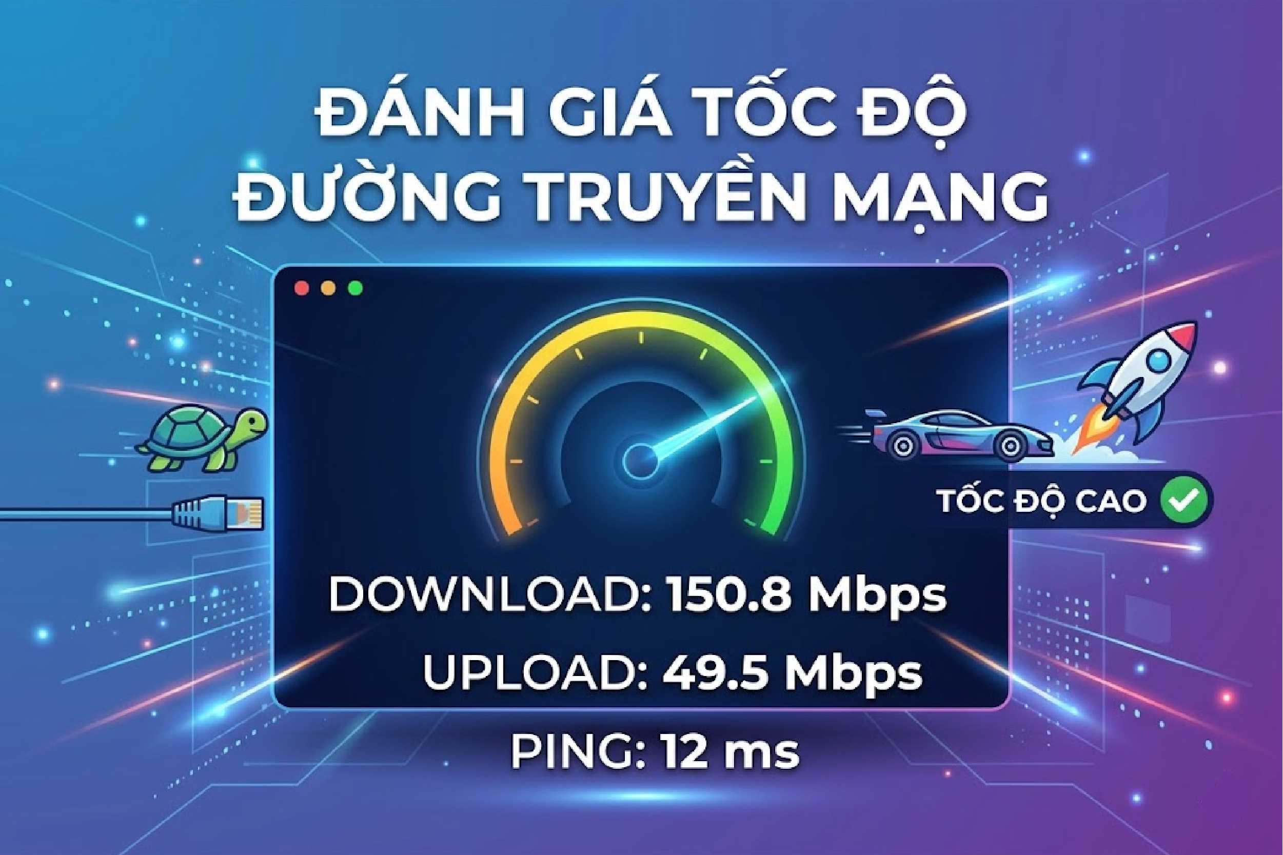 Đ&aacute;nh gi&aacute; tốc độ đường truyền mạng