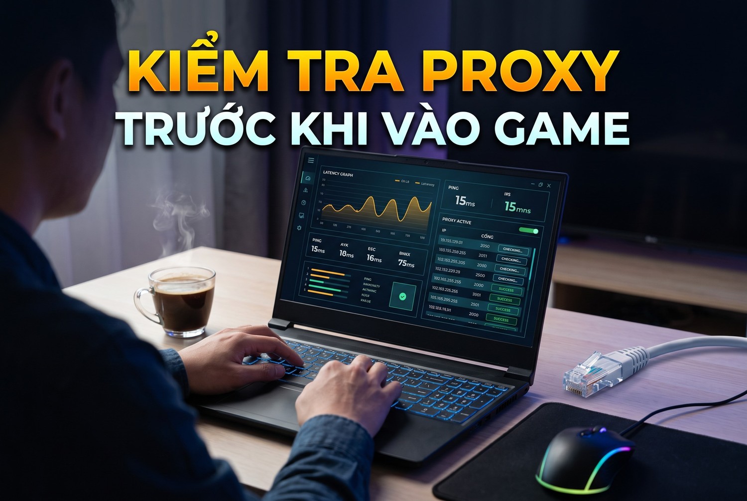 Kiểm tra proxy trước khi vào game