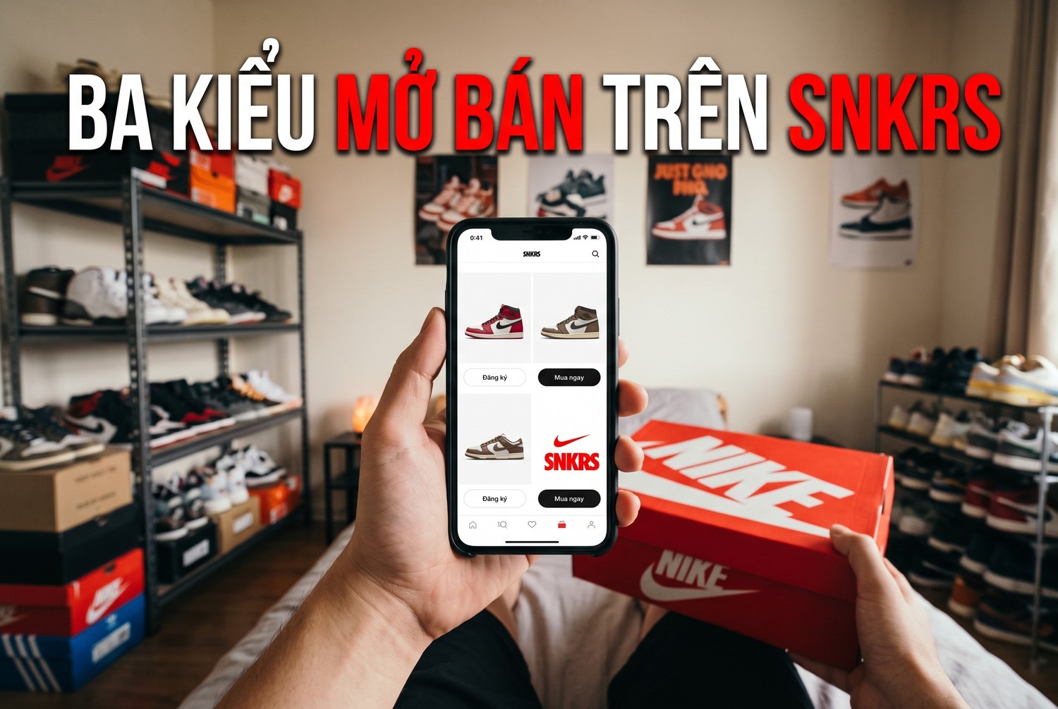 Ba kiểu mở bán trên SNKRS
