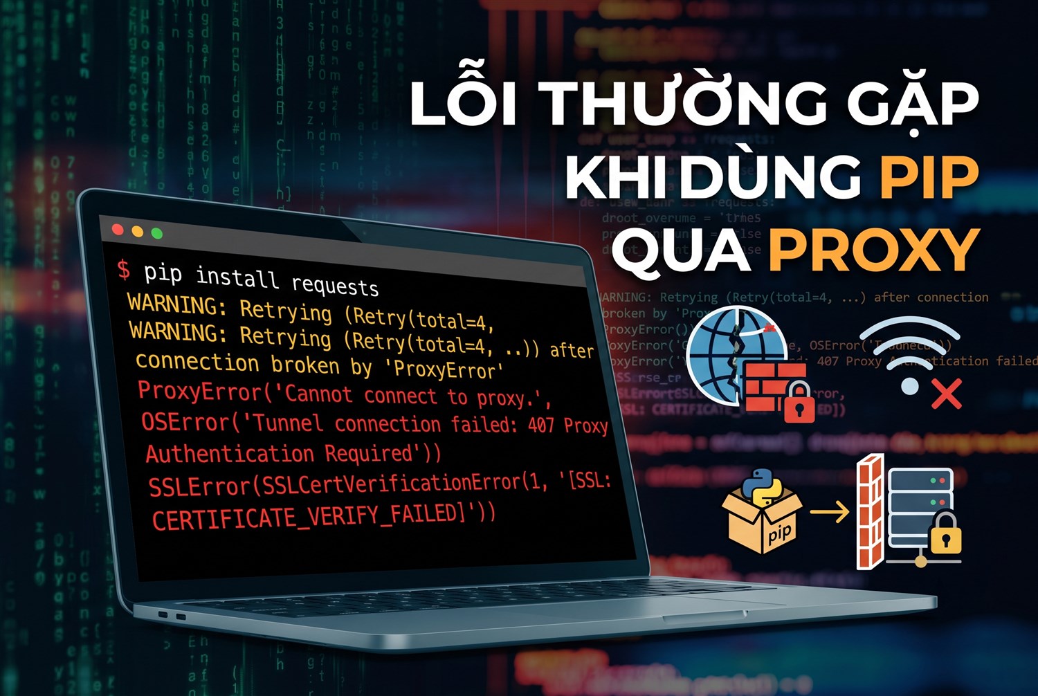 Lỗi thường gặp khi dùng pip qua proxy