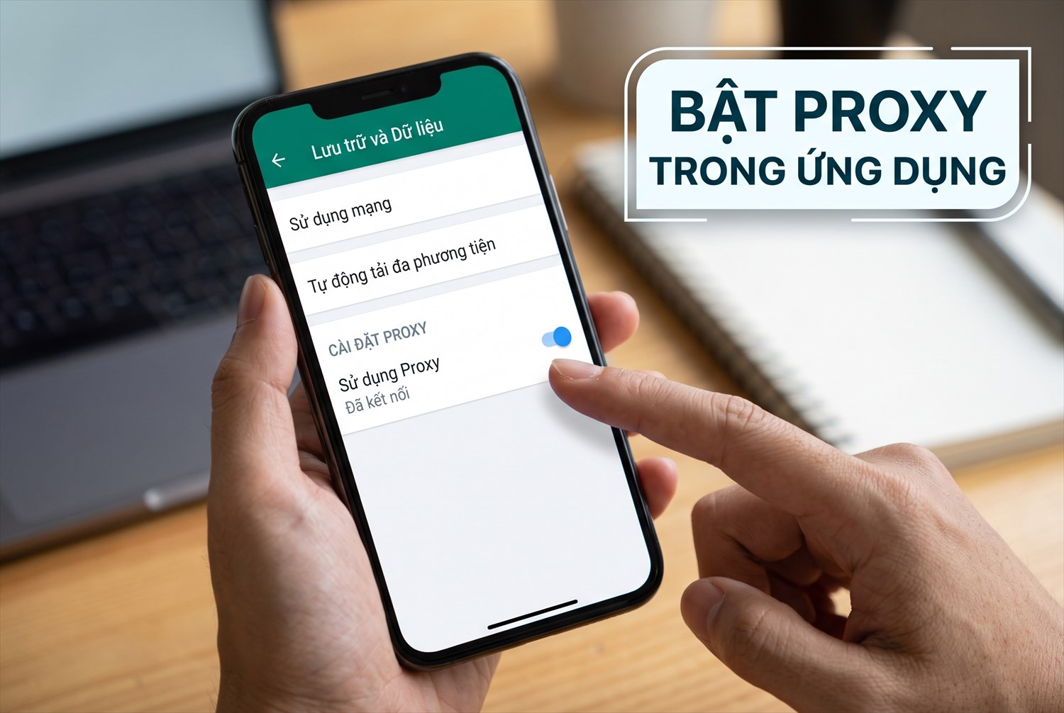Bật proxy trong ứng dụng