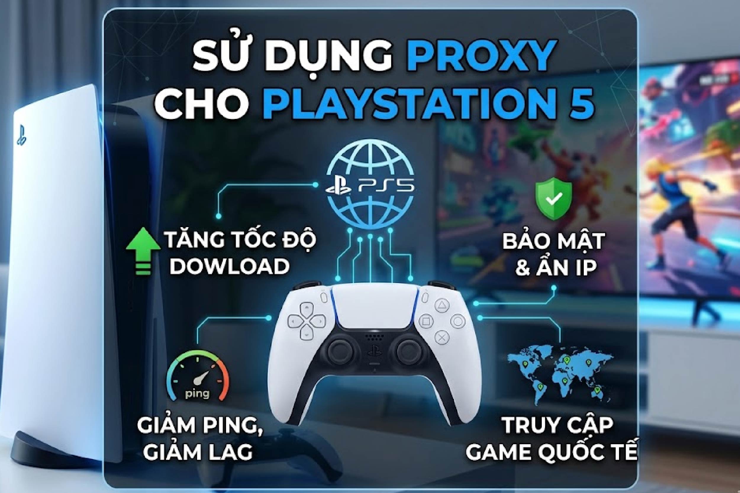 Proxy để chơi game tr&ecirc;n PlayStation 5