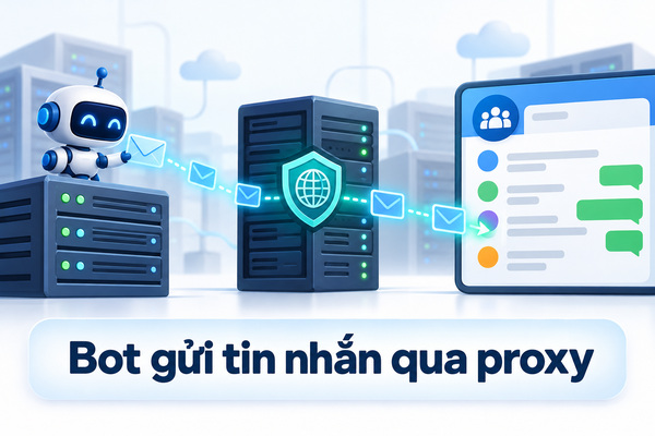 Bot gửi tin nhắn qua proxy