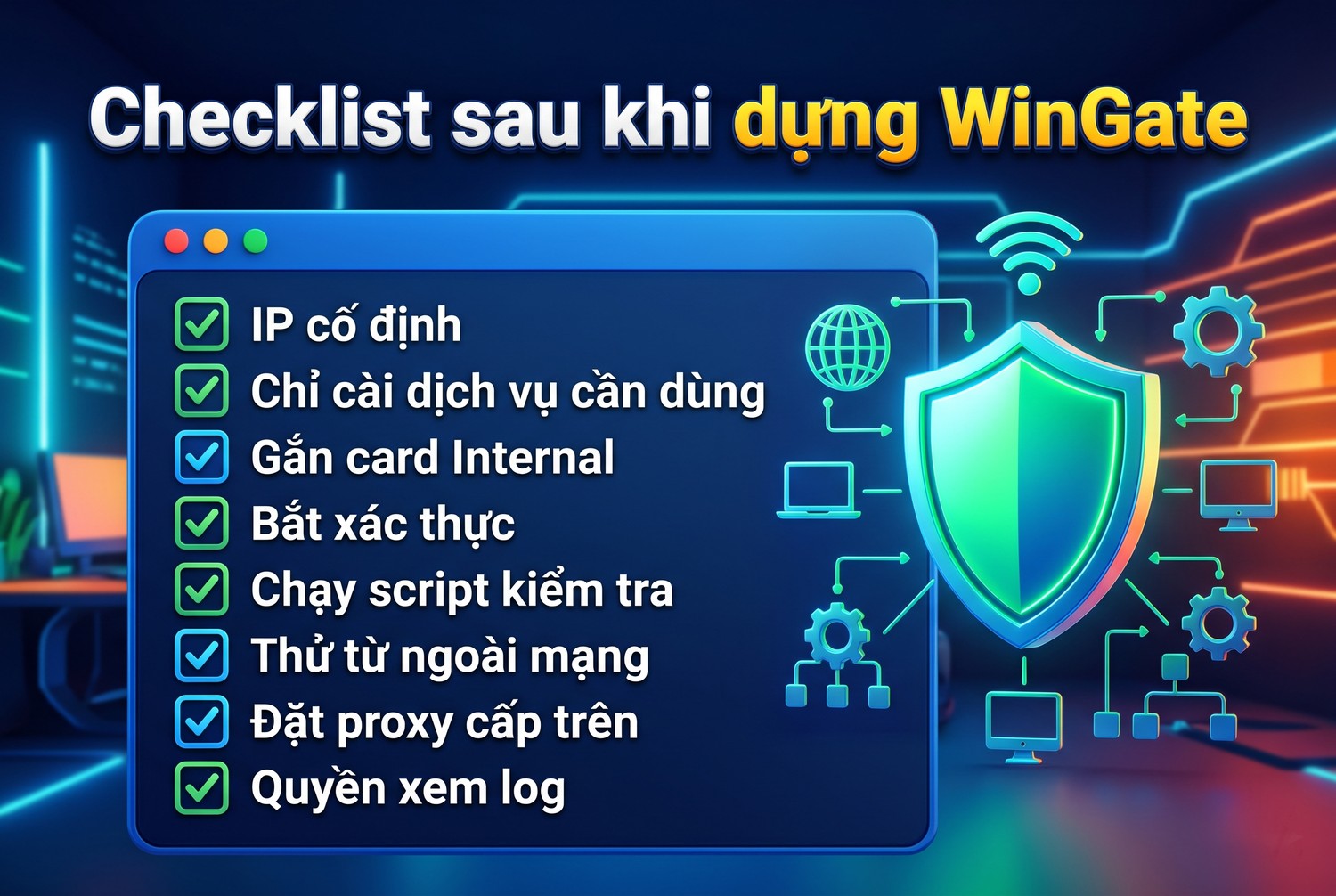 Checklist sau khi dựng WinGate